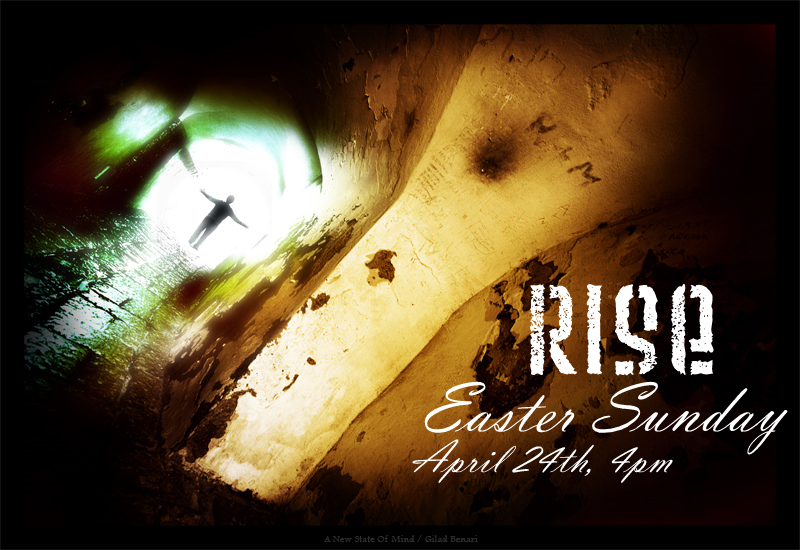 easter 2011. Rise – Easter 2011